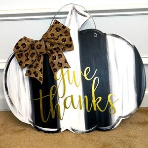 NEW! HAND MADE Pumpkin Farmhouse Wooden Sign GIVE THANKS Seasonal Door Hanger